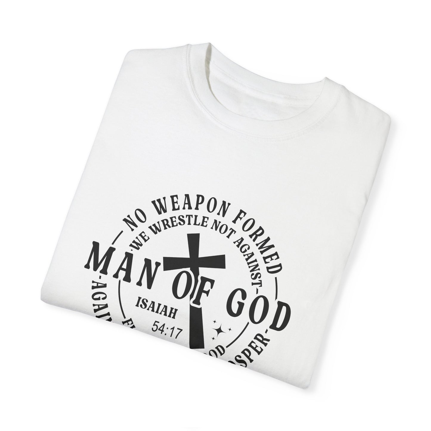 Man of God Inspirational T-Shirt | Unisex Garment-Dyed Tee for Faith and Strength