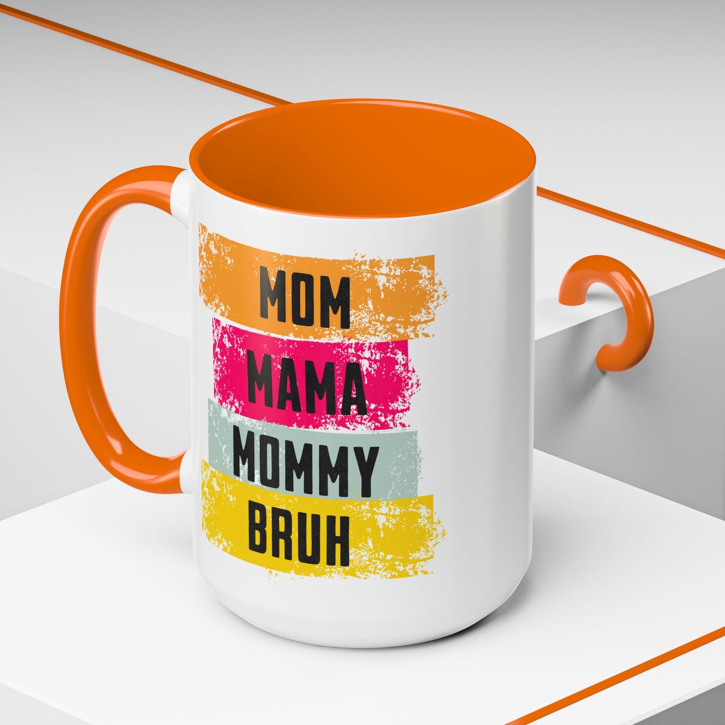 Colorful Family Titles 15oz Coffee Mug - MOM, MAMA, MOMMY, BRUH - Perfect Gift for Mother's Day!