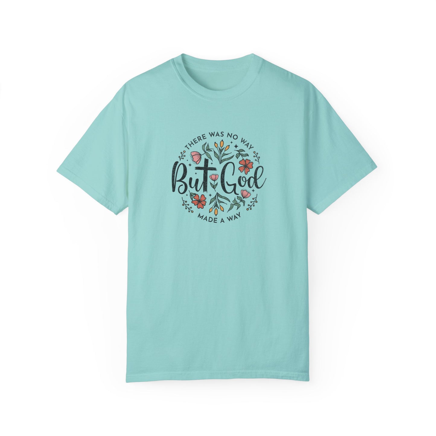 Unisex Garment-Dyed T-shirt - "But God Made a Way" Inspirational Tee for Everyday Wear