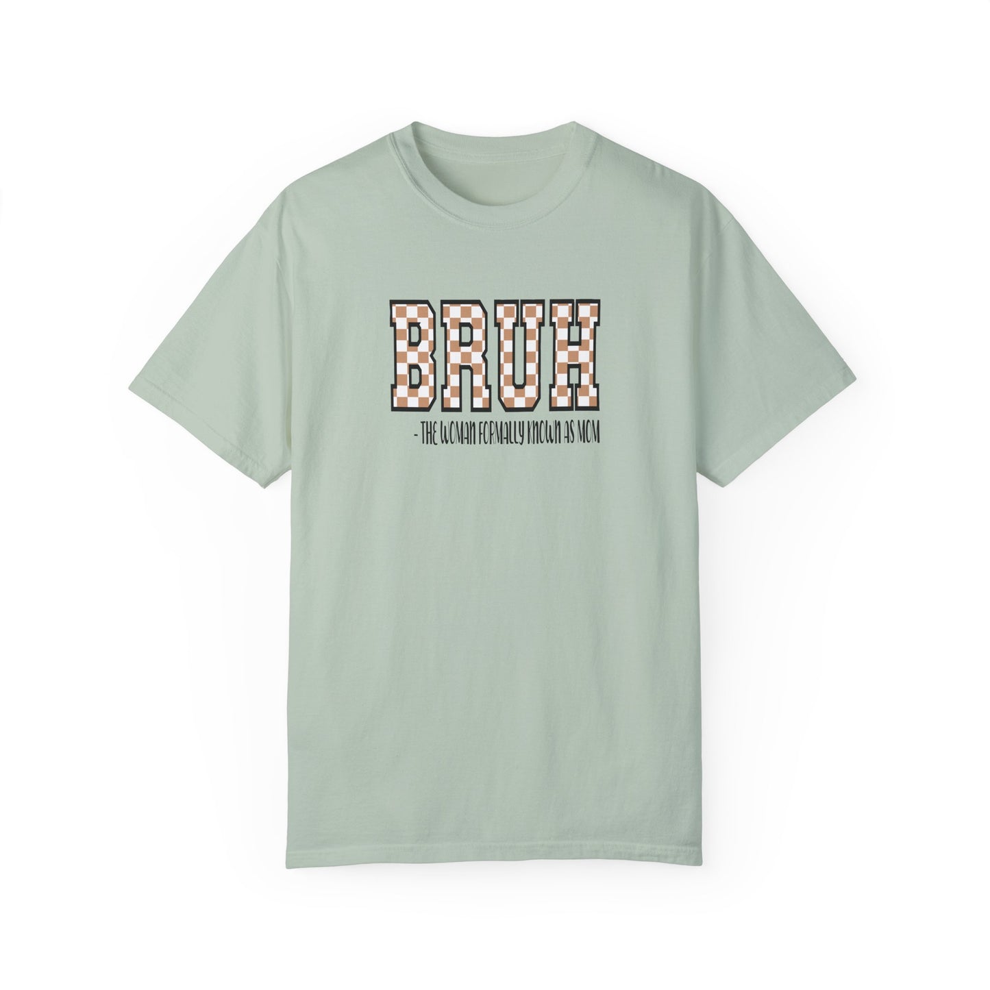 Unisex Garment-Dyed T-Shirt with 'BRUH' Design - Casual Style for Everyday Wear