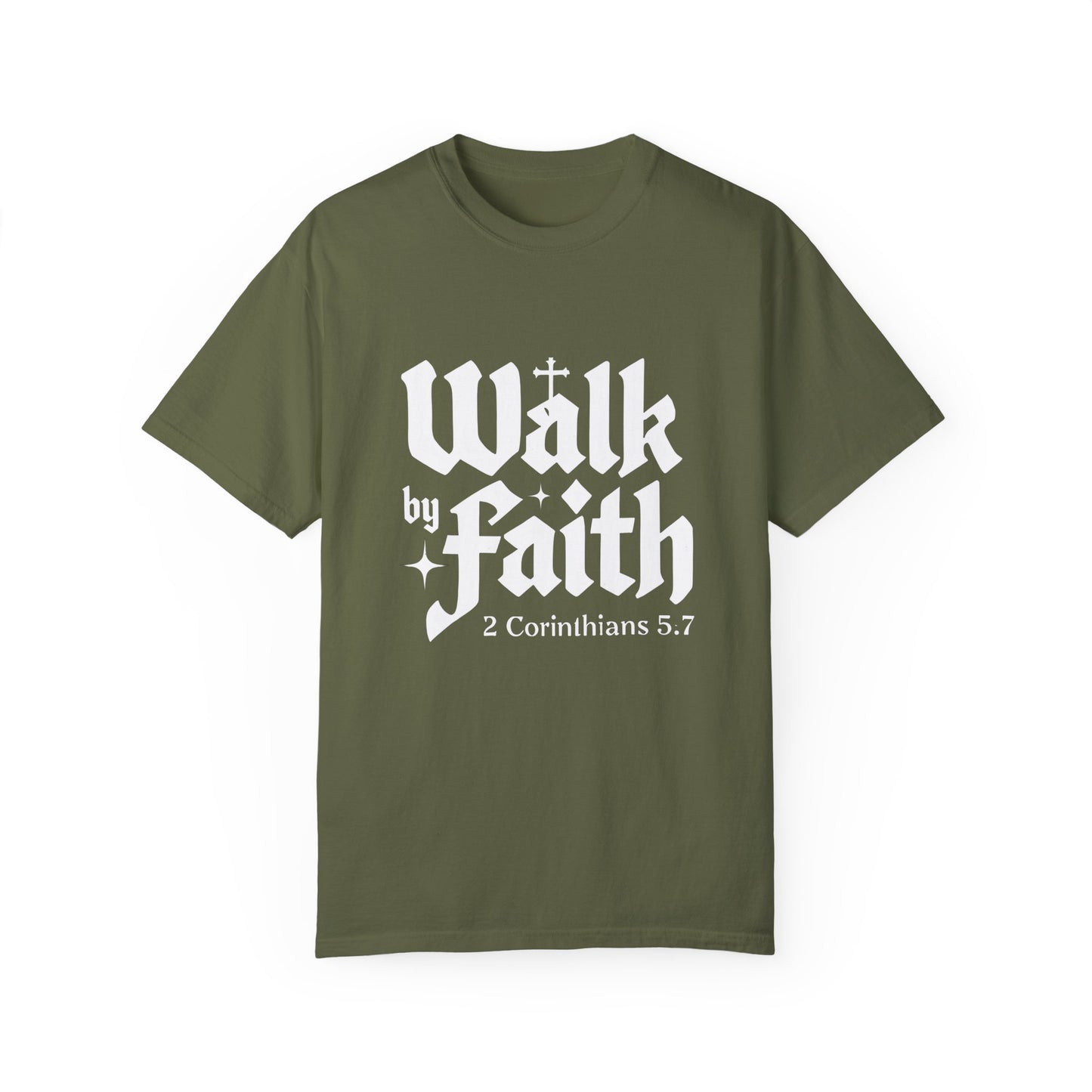Faith-Inspired Garment-Dyed T-Shirt - 'Walk by Faith' 2 Corinthians 5:7