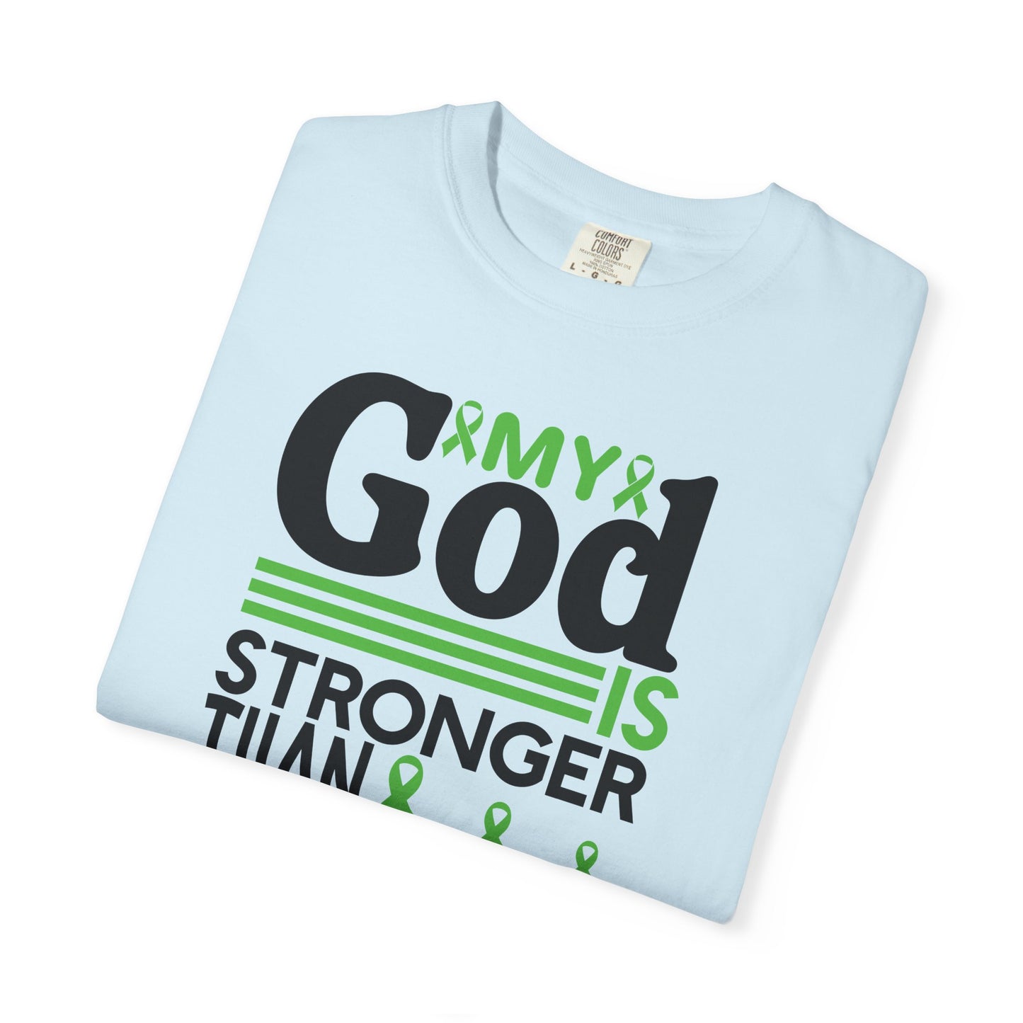 Lymphoma Awareness Tee - My God is Stronger Than, Unisex Garment-Dyed T-shirt, Cancer Support, Inspirational Gift, Comfortable Casual Wear