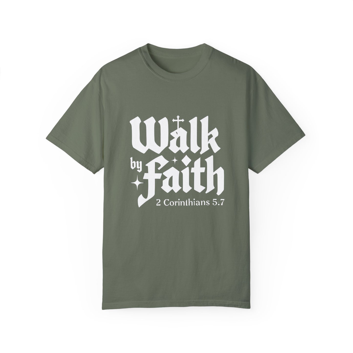 Faith-Inspired Garment-Dyed T-Shirt - 'Walk by Faith' 2 Corinthians 5:7