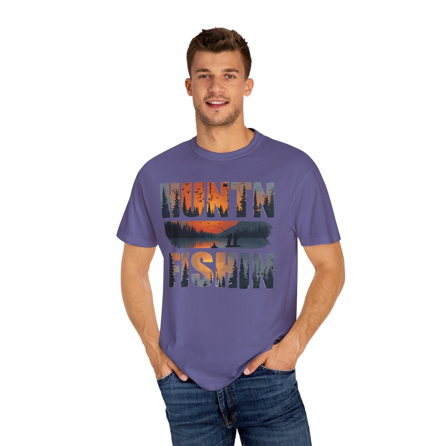 Unisex Garment-Dyed T-Shirt – "HUNTIN' & FISHIN'" Outdoor Adventure Tee