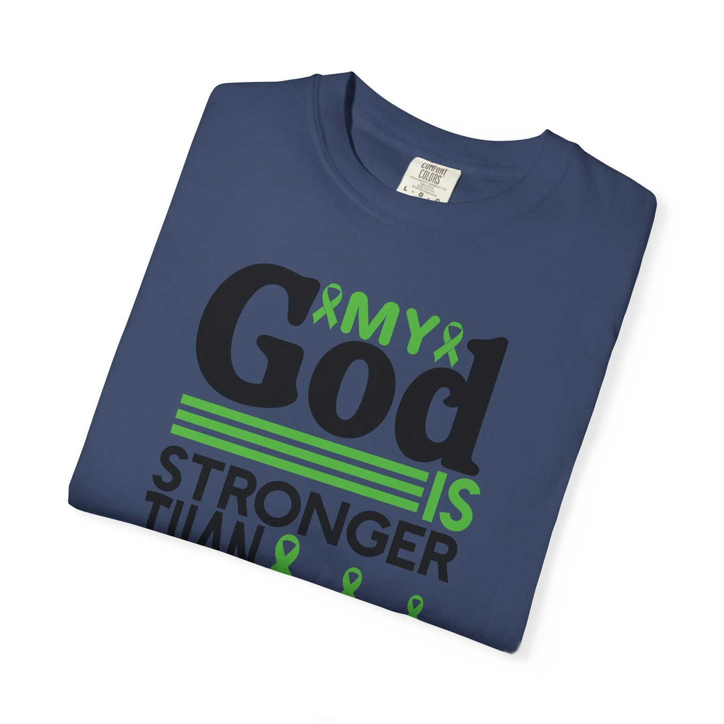 Lymphoma Awareness Tee - My God is Stronger Than, Unisex Garment-Dyed T-shirt, Cancer Support, Inspirational Gift, Comfortable Casual Wear