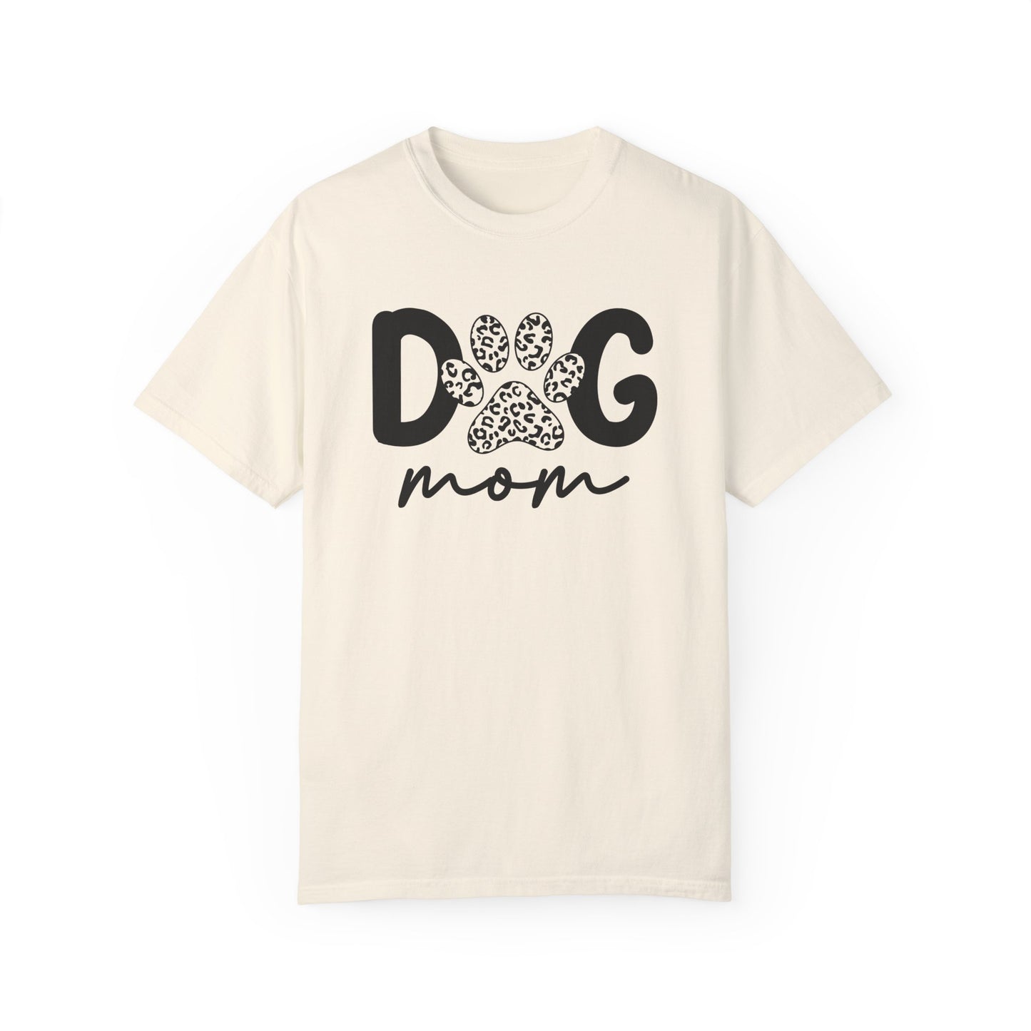Cute Dog Mom Garment-Dyed T-Shirt | Perfect Gift for Pet Lovers
