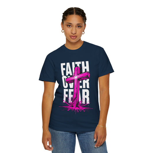 Faith Over Fear Unisex Garment-Dyed T-shirt