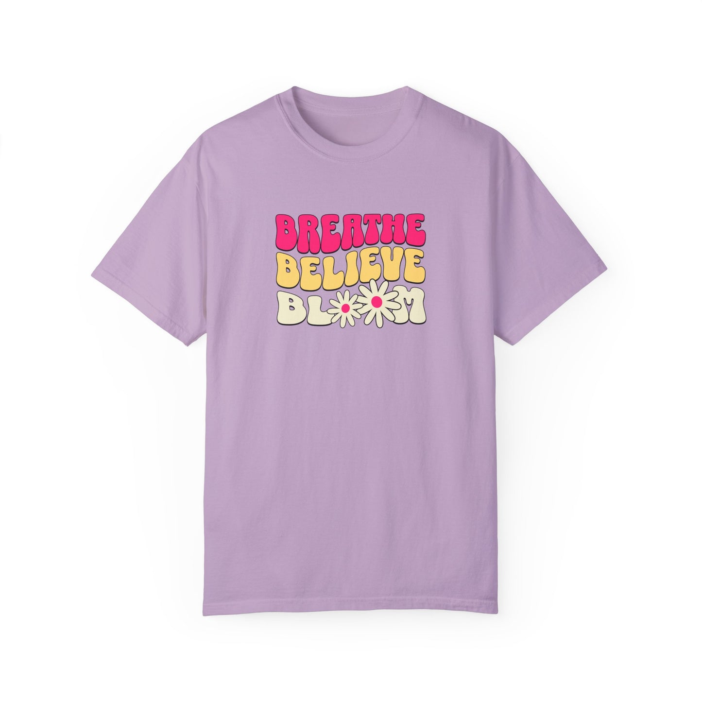 Inspirational Graphic T-Shirt - "Breathe Believe Bloom"