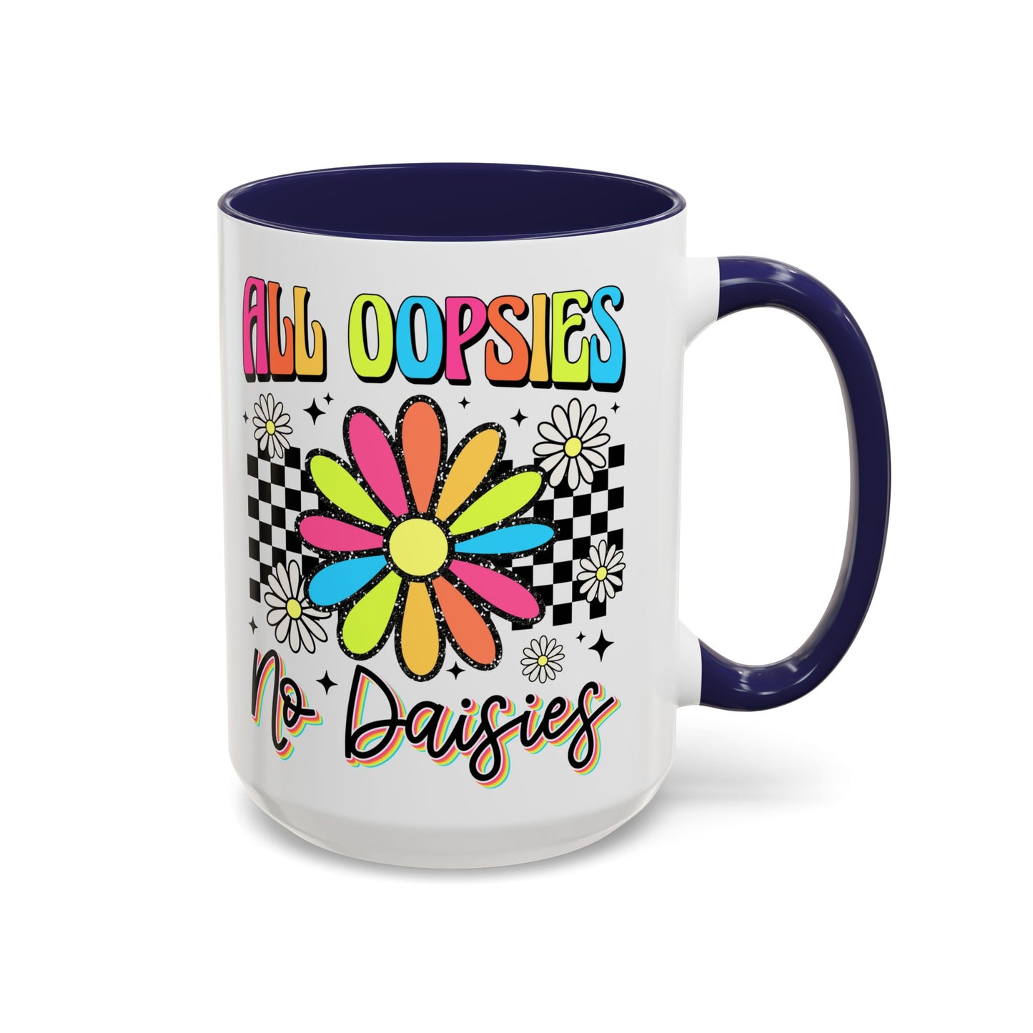 Colorful Flower Accent 15oz. Coffee Mug - 'All Oopsies, No Daisies'