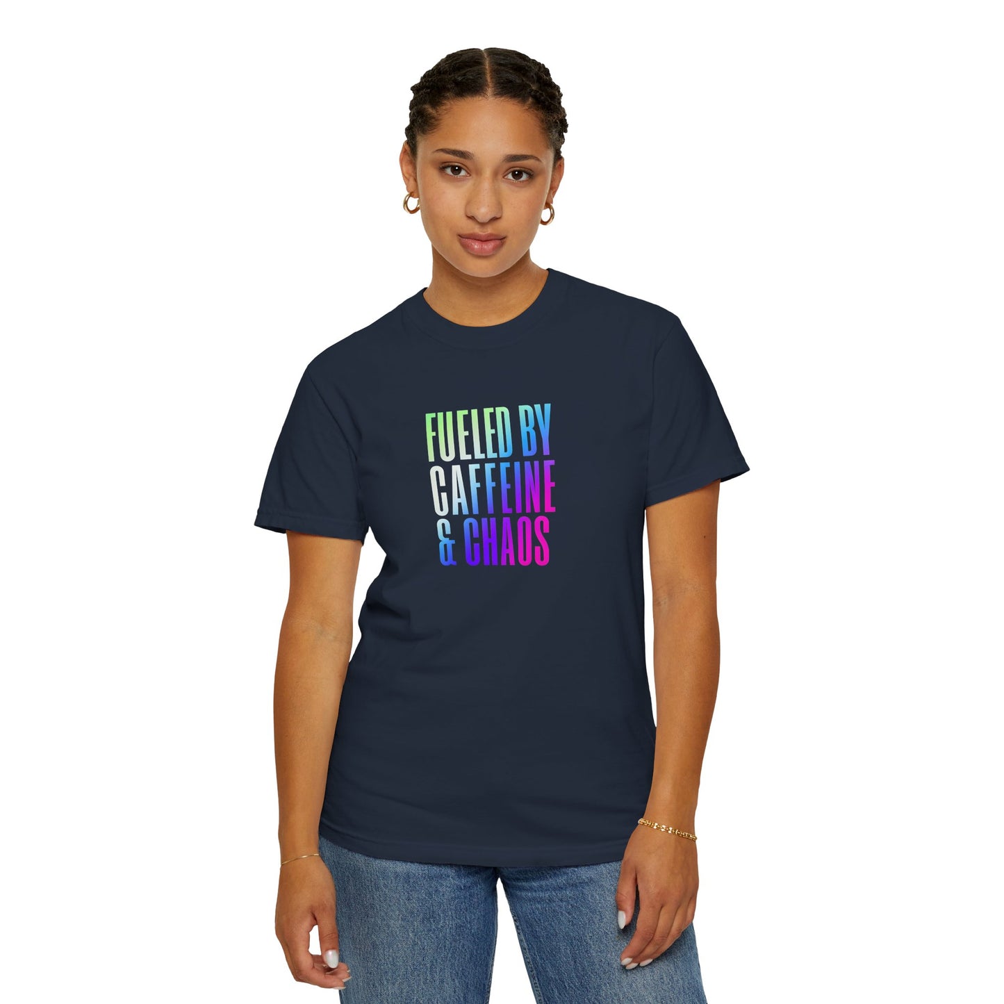 Fueled by Caffeine & Chaos Unisex Garment-Dyed T-Shirt