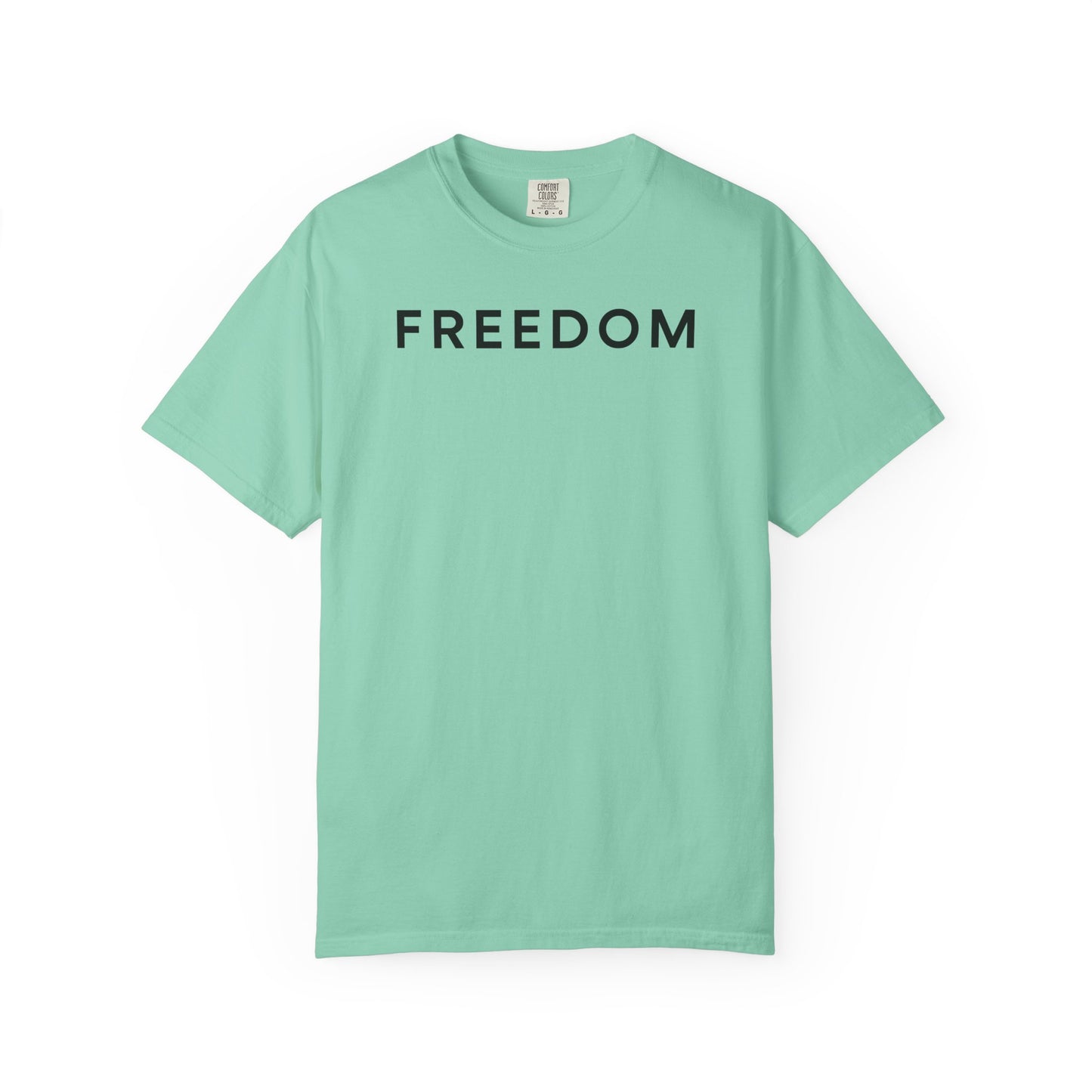 Freedom Statement T-Shirt, Unisex Casual Tee, Gift for Activists, Everyday Wear, Motivational Apparel, Positive Message Shirt