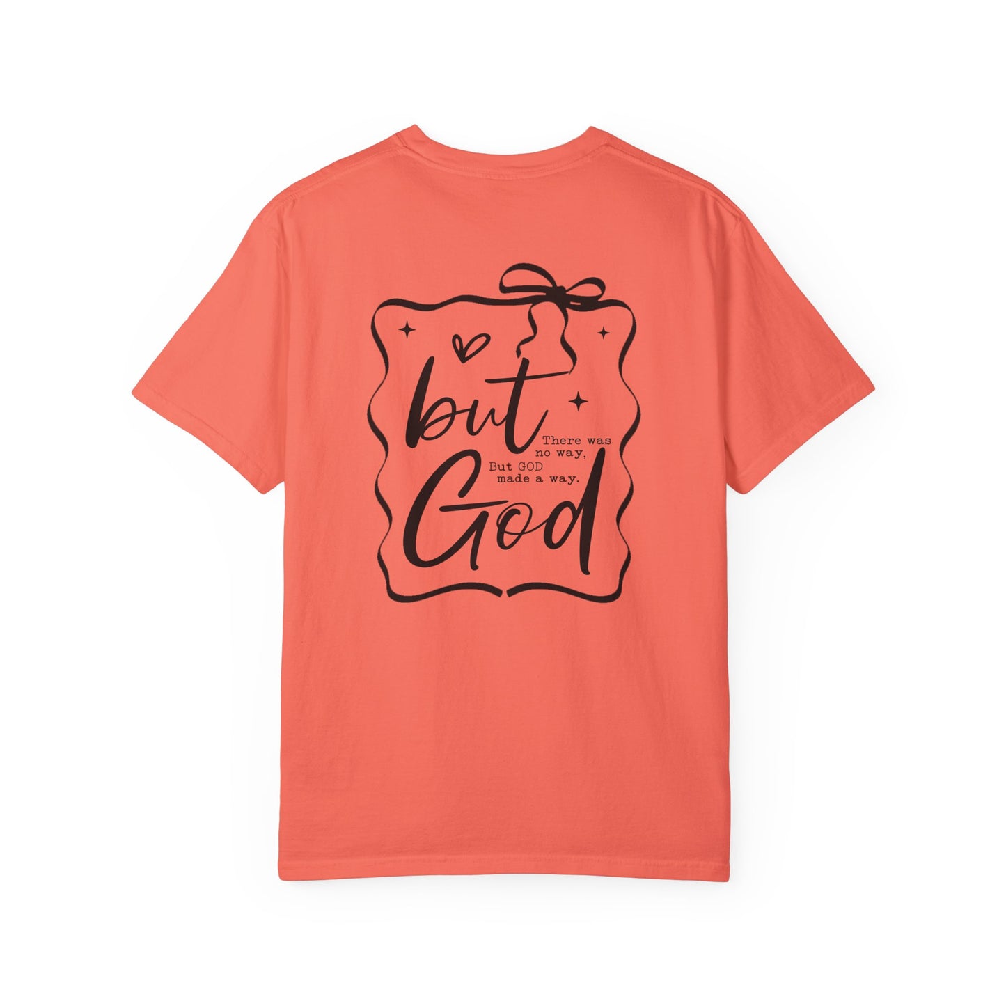 Inspirational Unisex Garment-Dyed T-Shirt - "but God made a way"