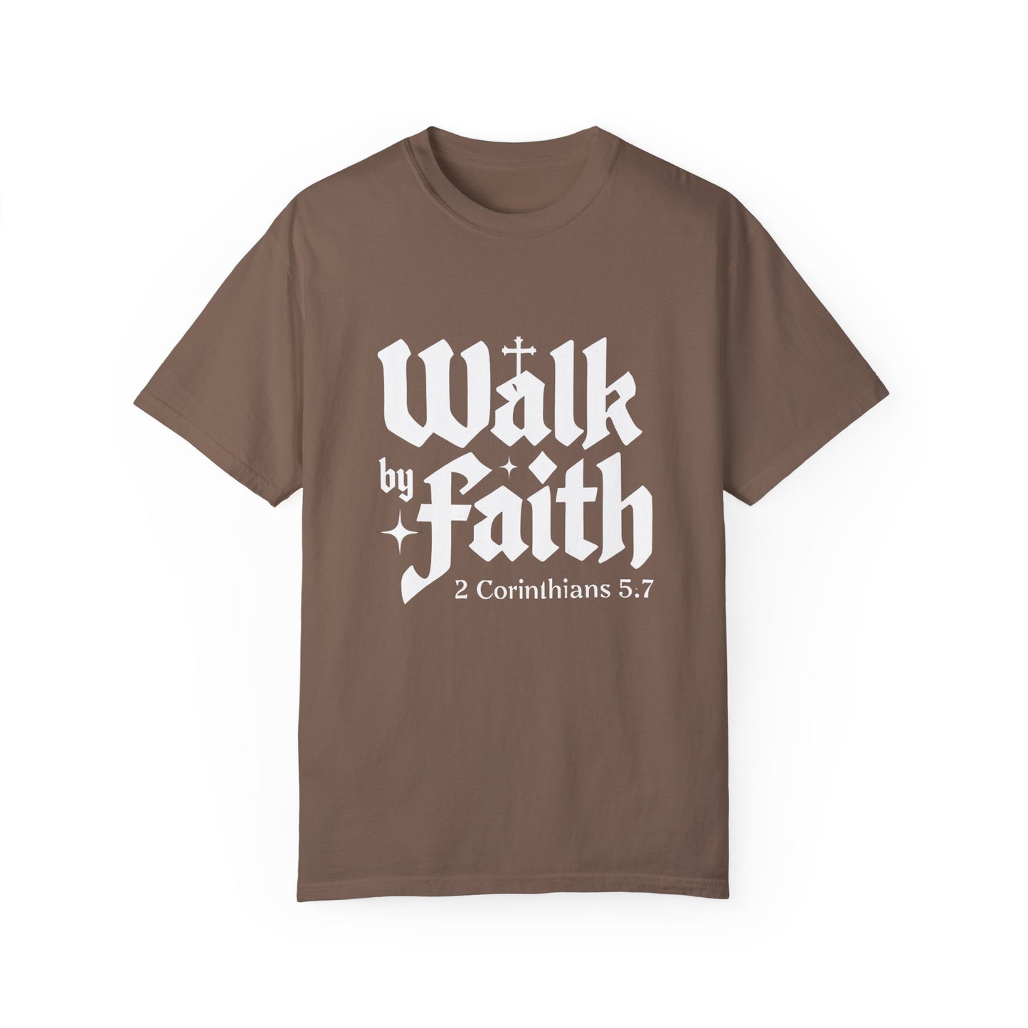 Faith-Inspired Garment-Dyed T-Shirt - 'Walk by Faith' 2 Corinthians 5:7