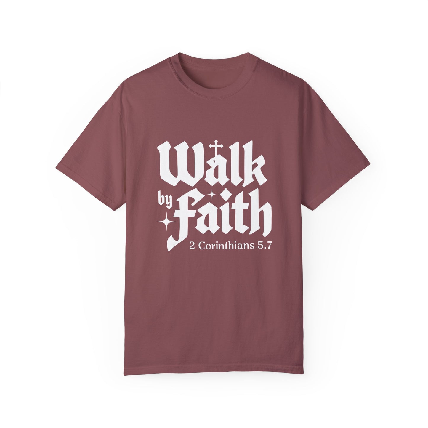Faith-Inspired Garment-Dyed T-Shirt - 'Walk by Faith' 2 Corinthians 5:7