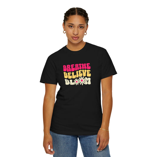 Inspirational Graphic T-Shirt - "Breathe Believe Bloom"