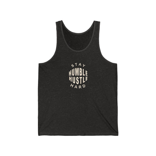 Stay Humble Hustle Hard Unisex Jersey Tank