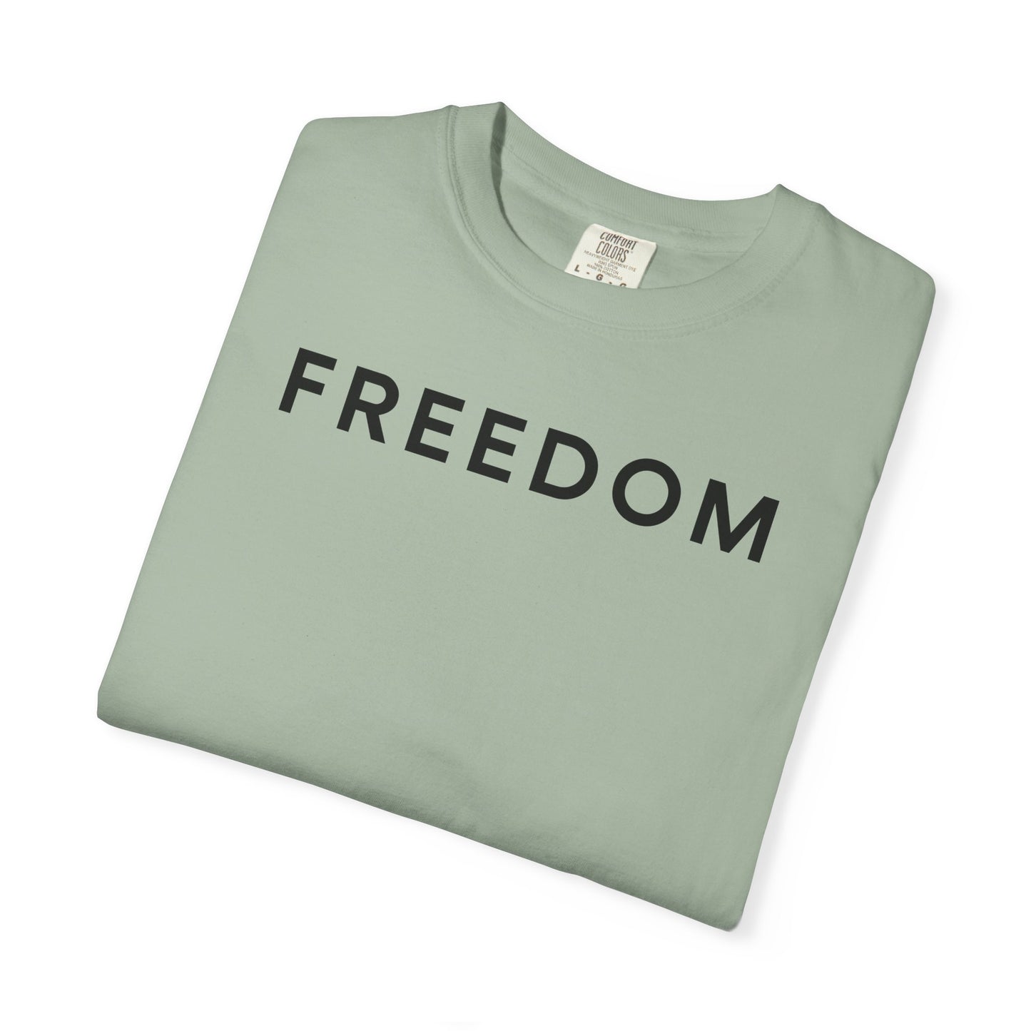 Freedom Statement T-Shirt, Unisex Casual Tee, Gift for Activists, Everyday Wear, Motivational Apparel, Positive Message Shirt