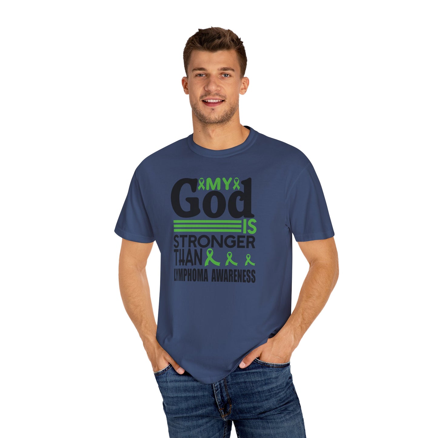 Lymphoma Awareness Tee - My God is Stronger Than, Unisex Garment-Dyed T-shirt, Cancer Support, Inspirational Gift, Comfortable Casual Wear