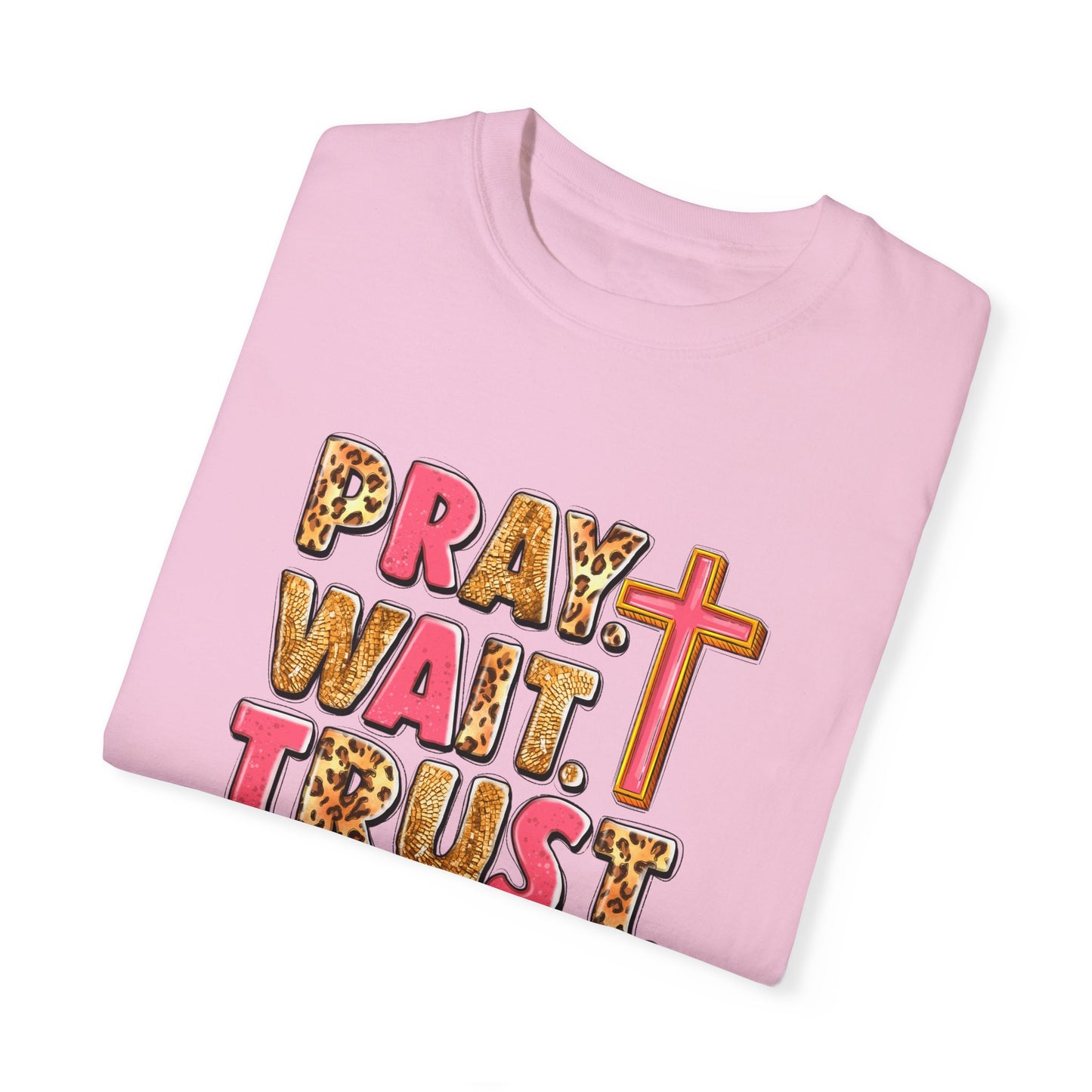 Inspirational Unisex Garment-Dyed T-Shirt - 'Pray Wait Trust'