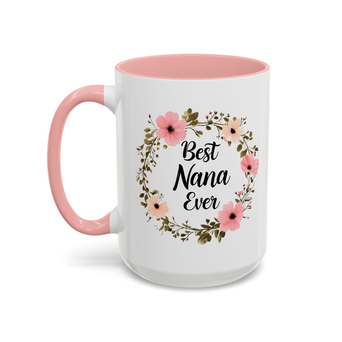 Best Nana Ever Floral Coffee Mug - 15oz Accent Mug for Gifts
