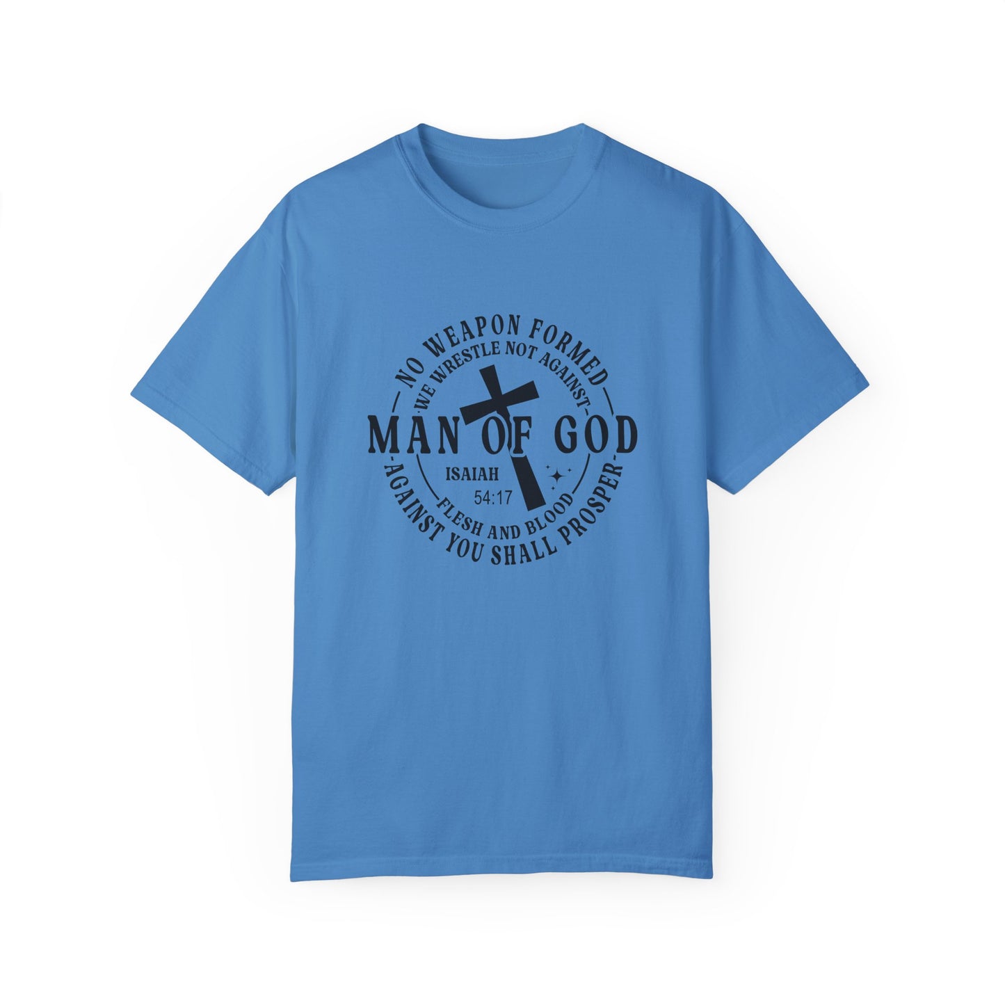 Man of God Inspirational T-Shirt | Unisex Garment-Dyed Tee for Faith and Strength