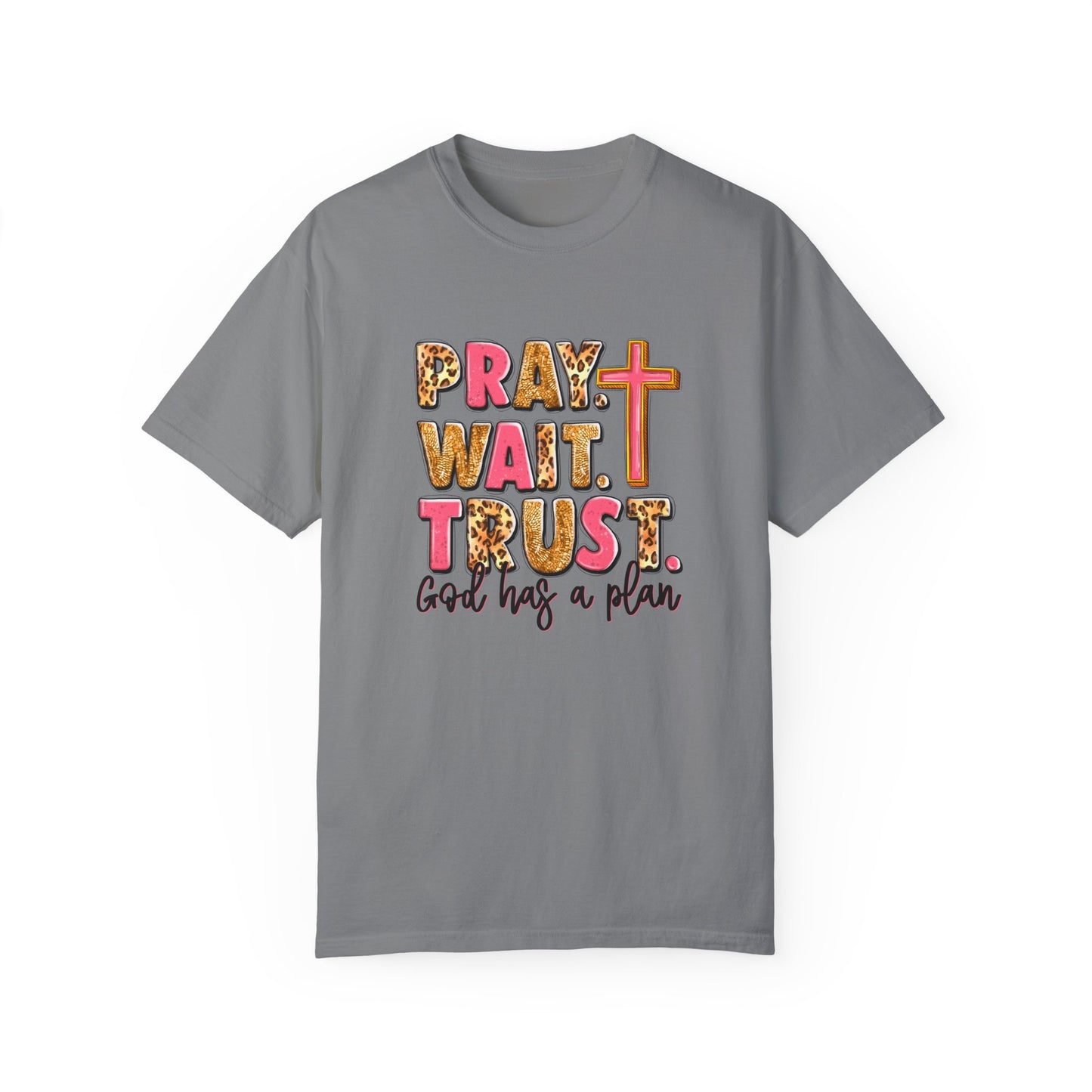 Inspirational Unisex Garment-Dyed T-Shirt - 'Pray Wait Trust'
