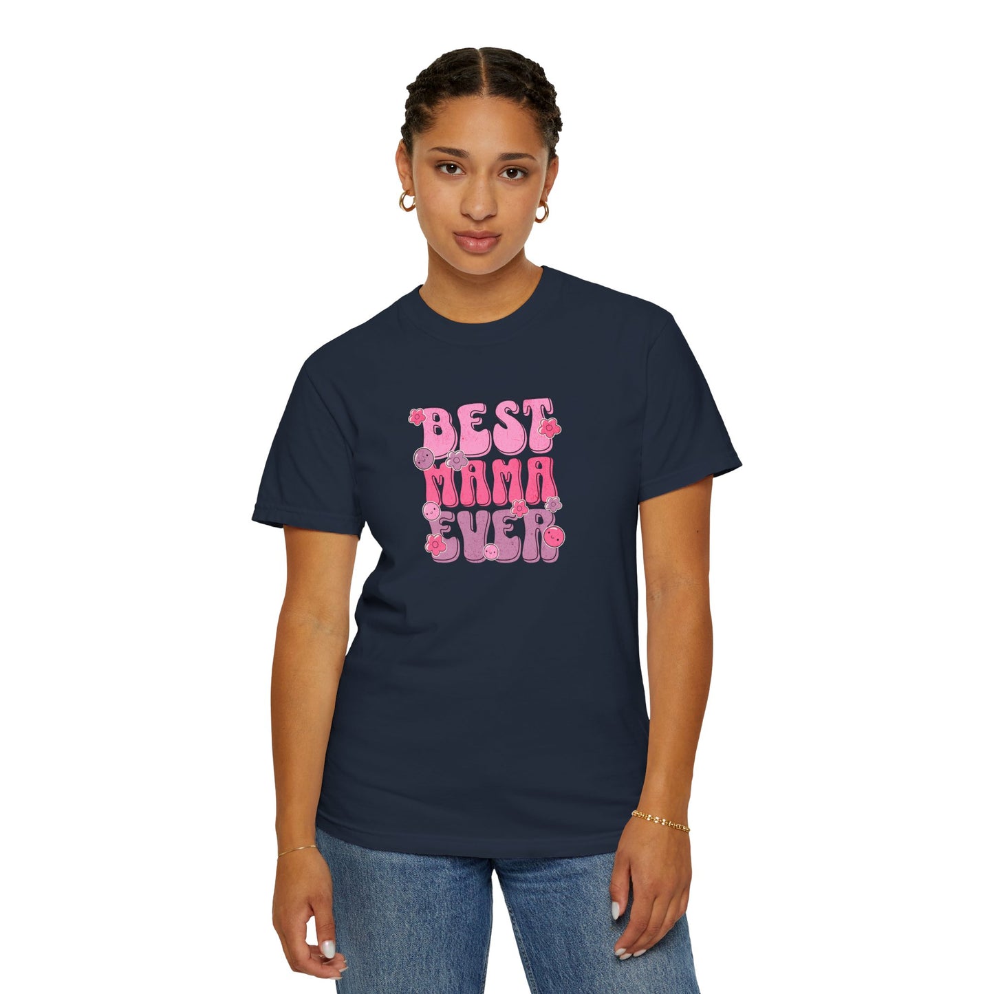 Best Mama Ever T-Shirt - Fun Gift for Moms, Comfortable Unisex Tee