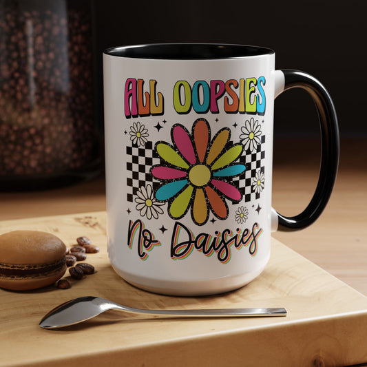 Colorful Flower Accent 15oz. Coffee Mug - 'All Oopsies, No Daisies'