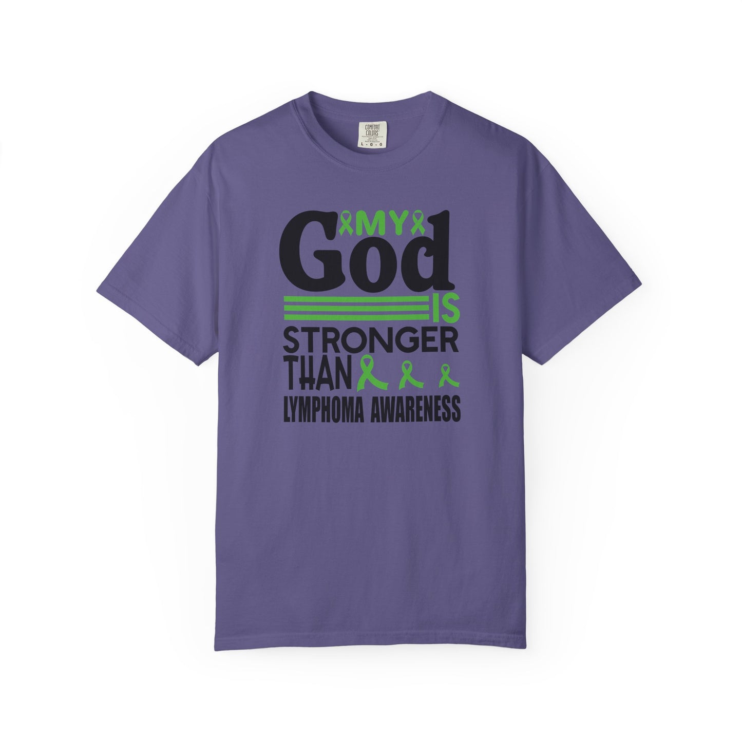 Lymphoma Awareness Tee - My God is Stronger Than, Unisex Garment-Dyed T-shirt, Cancer Support, Inspirational Gift, Comfortable Casual Wear