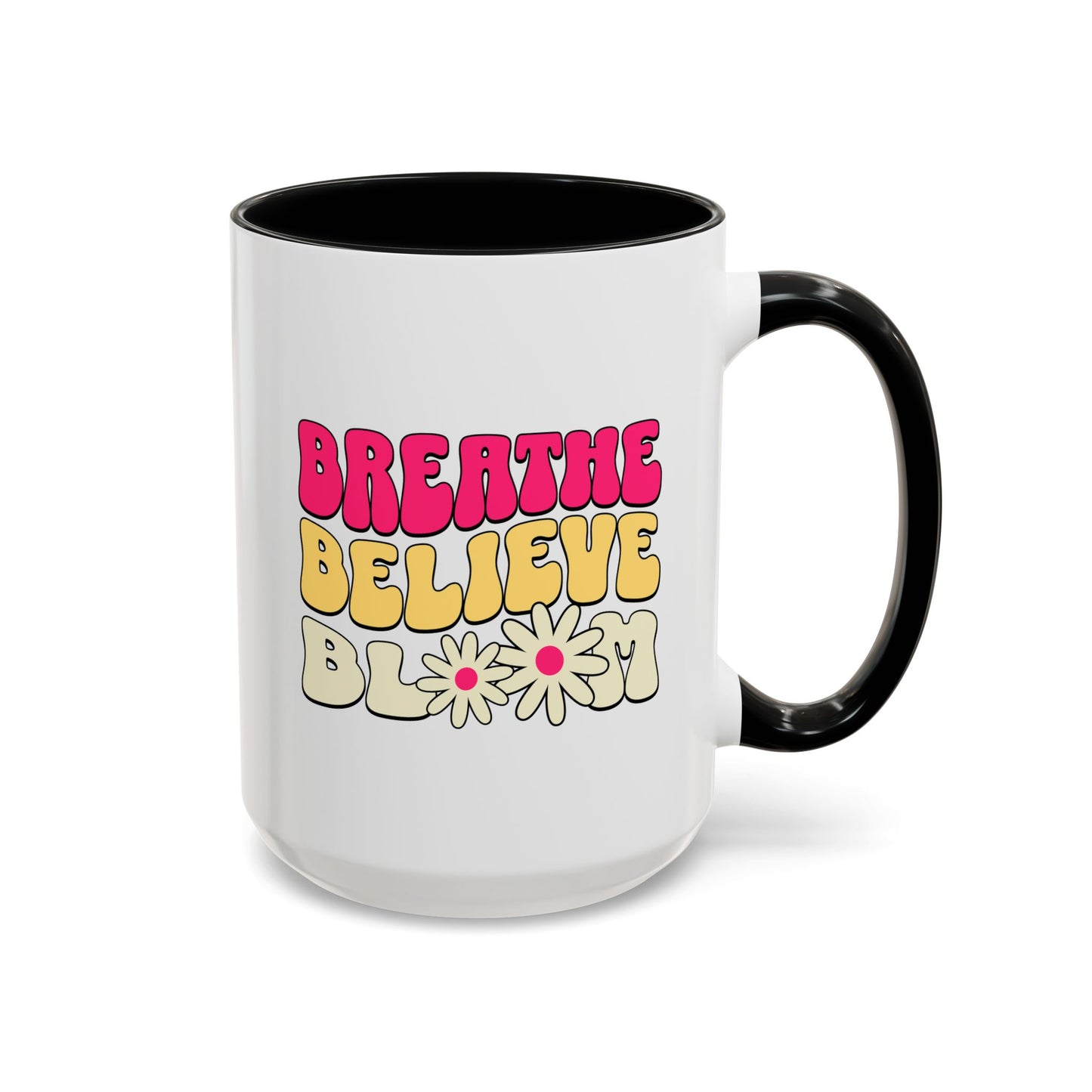 Inspirational Accent 15oz Coffee Mug - Breathe Believe Bloom - Perfect for Mindfulness and Self-Care