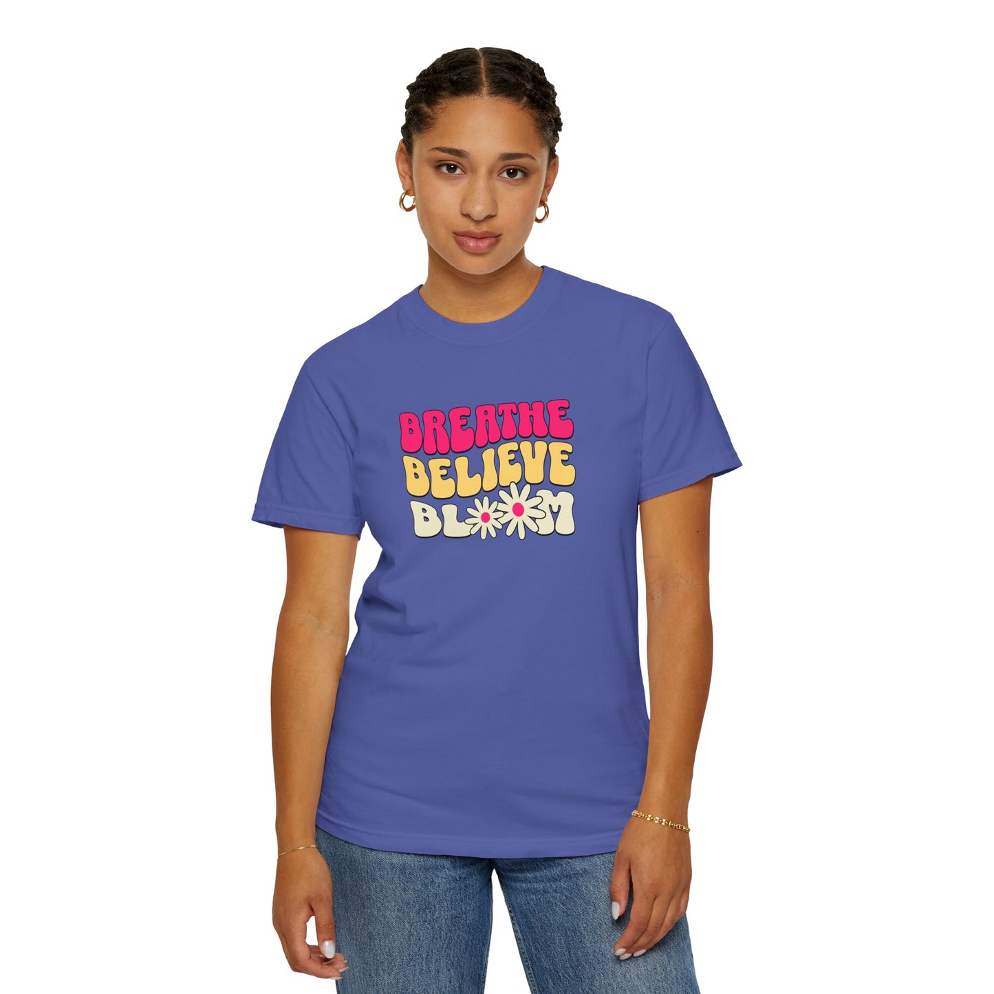 Inspirational Graphic T-Shirt - "Breathe Believe Bloom"