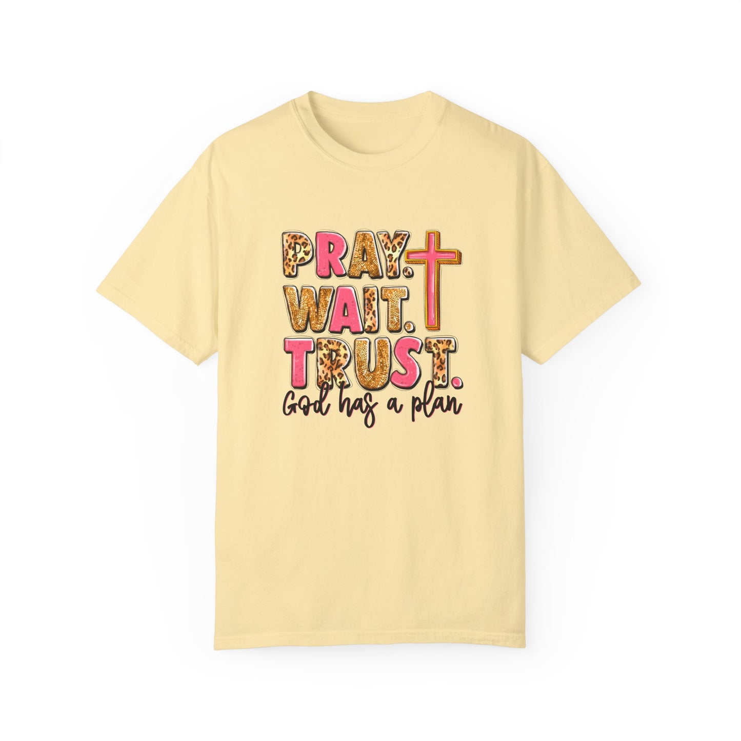 Inspirational Unisex Garment-Dyed T-Shirt - 'Pray Wait Trust'