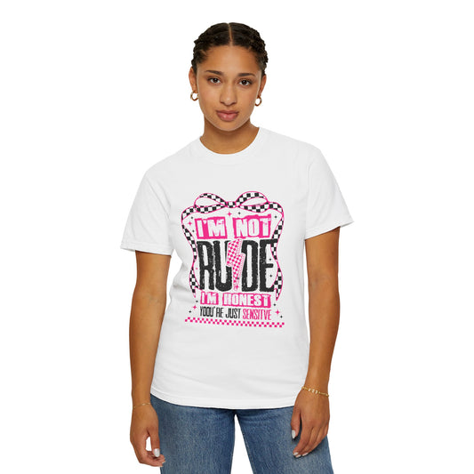 Funny Unisex Garment-Dyed T-Shirt - "I'm Not Rude, I'm Honest"
