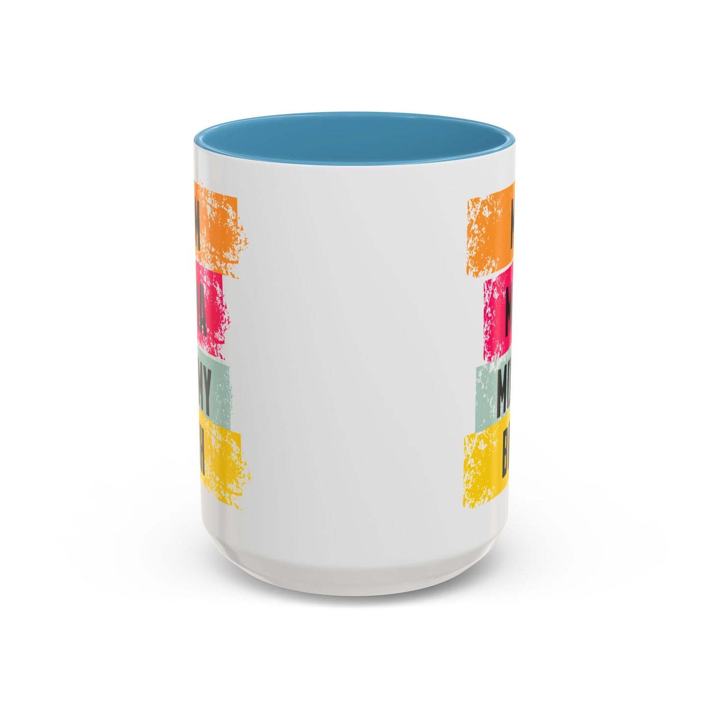 Colorful Family Titles 15oz Coffee Mug - MOM, MAMA, MOMMY, BRUH - Perfect Gift for Mother's Day!