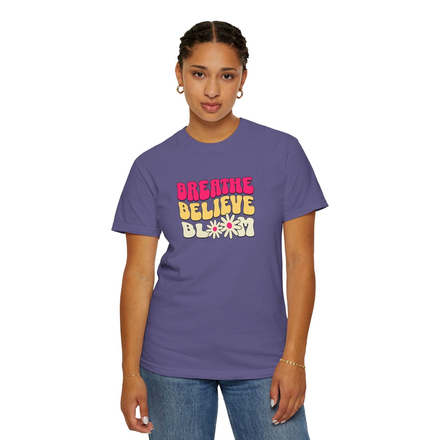 Inspirational Graphic T-Shirt - "Breathe Believe Bloom"
