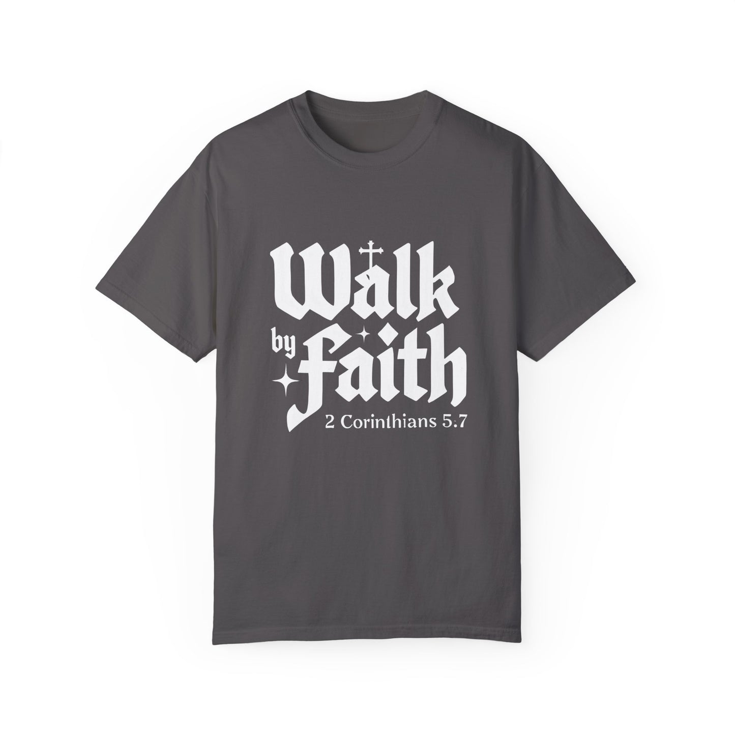 Faith-Inspired Garment-Dyed T-Shirt - 'Walk by Faith' 2 Corinthians 5:7
