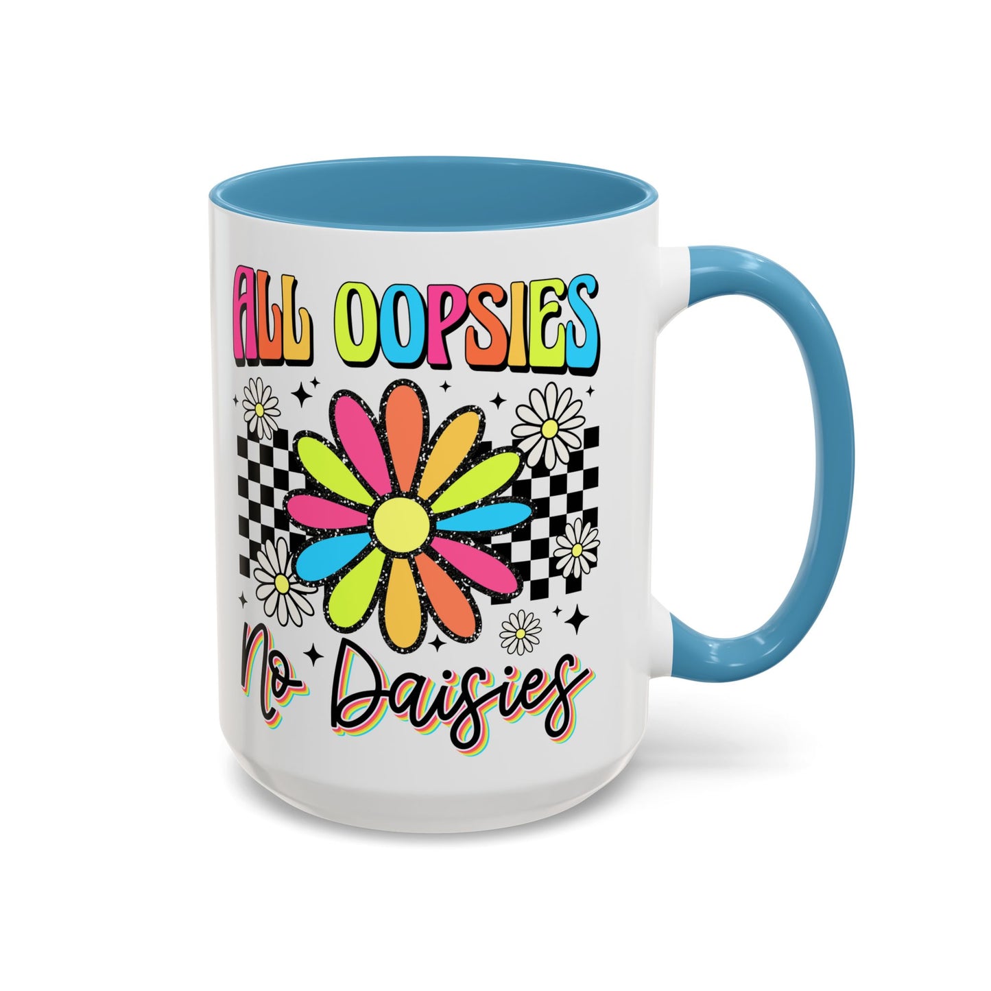 Colorful Flower Accent 15oz. Coffee Mug - 'All Oopsies, No Daisies'