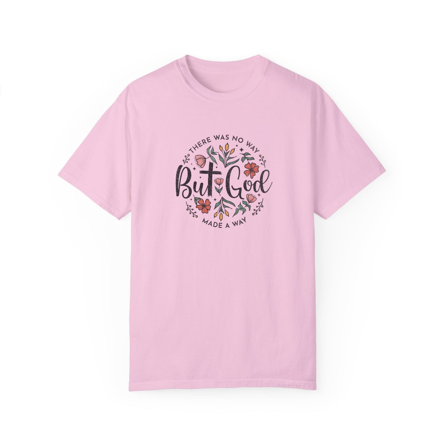 Unisex Garment-Dyed T-shirt - "But God Made a Way" Inspirational Tee for Everyday Wear