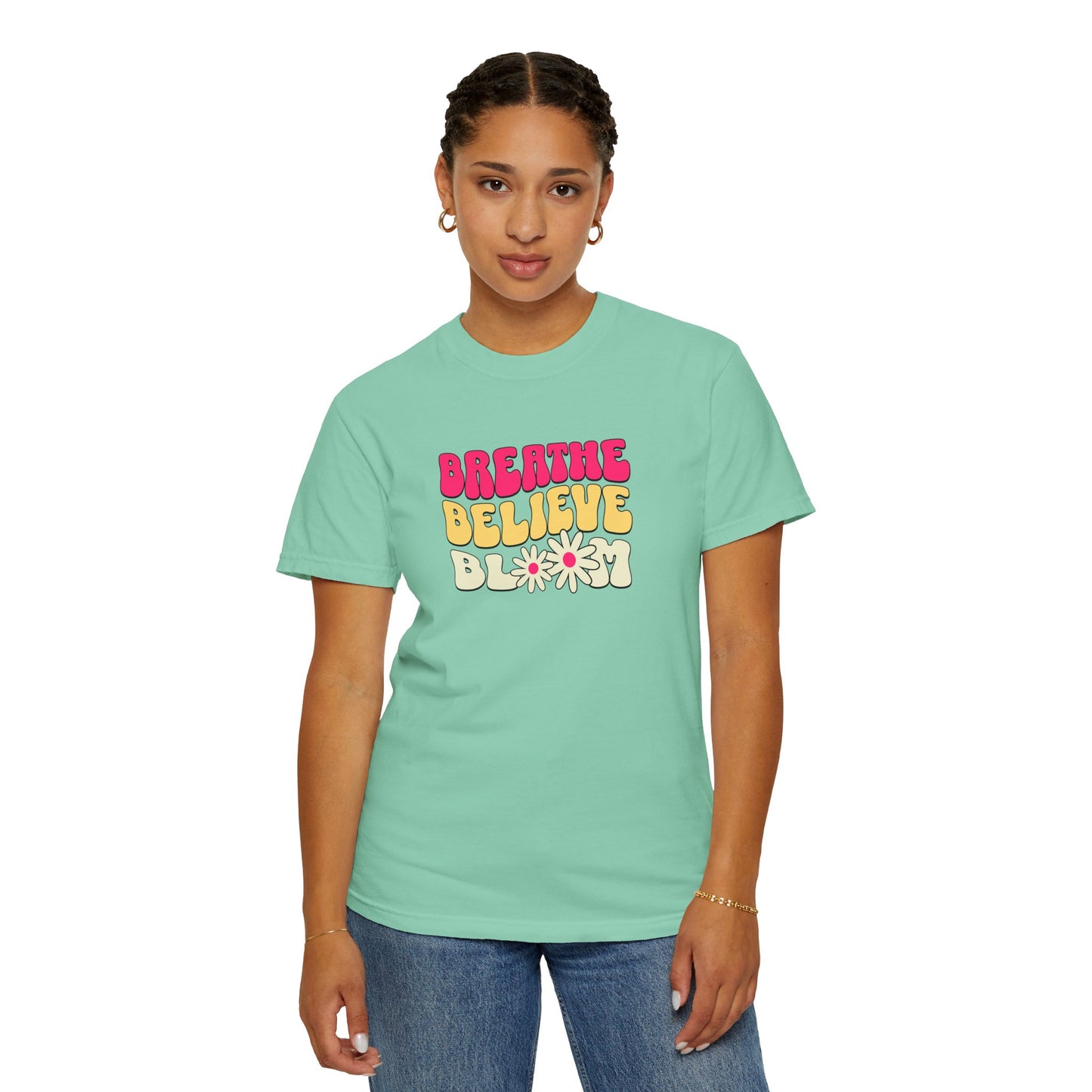 Inspirational Graphic T-Shirt - "Breathe Believe Bloom"
