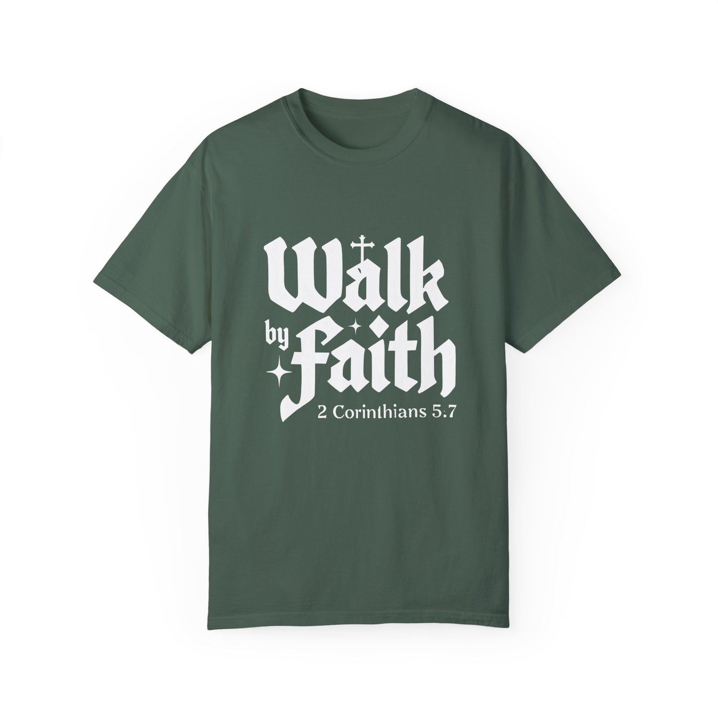 Faith-Inspired Garment-Dyed T-Shirt - 'Walk by Faith' 2 Corinthians 5:7