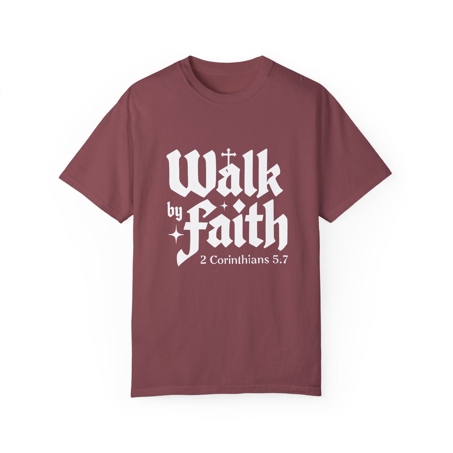 Faith-Inspired Garment-Dyed T-Shirt - 'Walk by Faith' 2 Corinthians 5:7