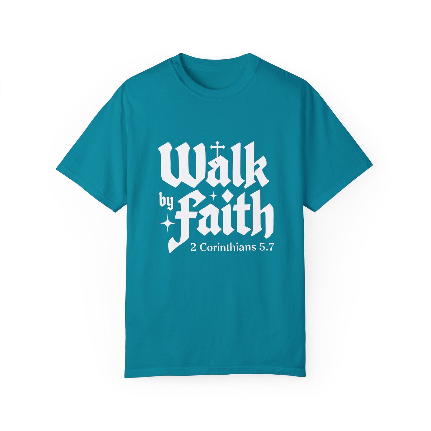 Faith-Inspired Garment-Dyed T-Shirt - 'Walk by Faith' 2 Corinthians 5:7
