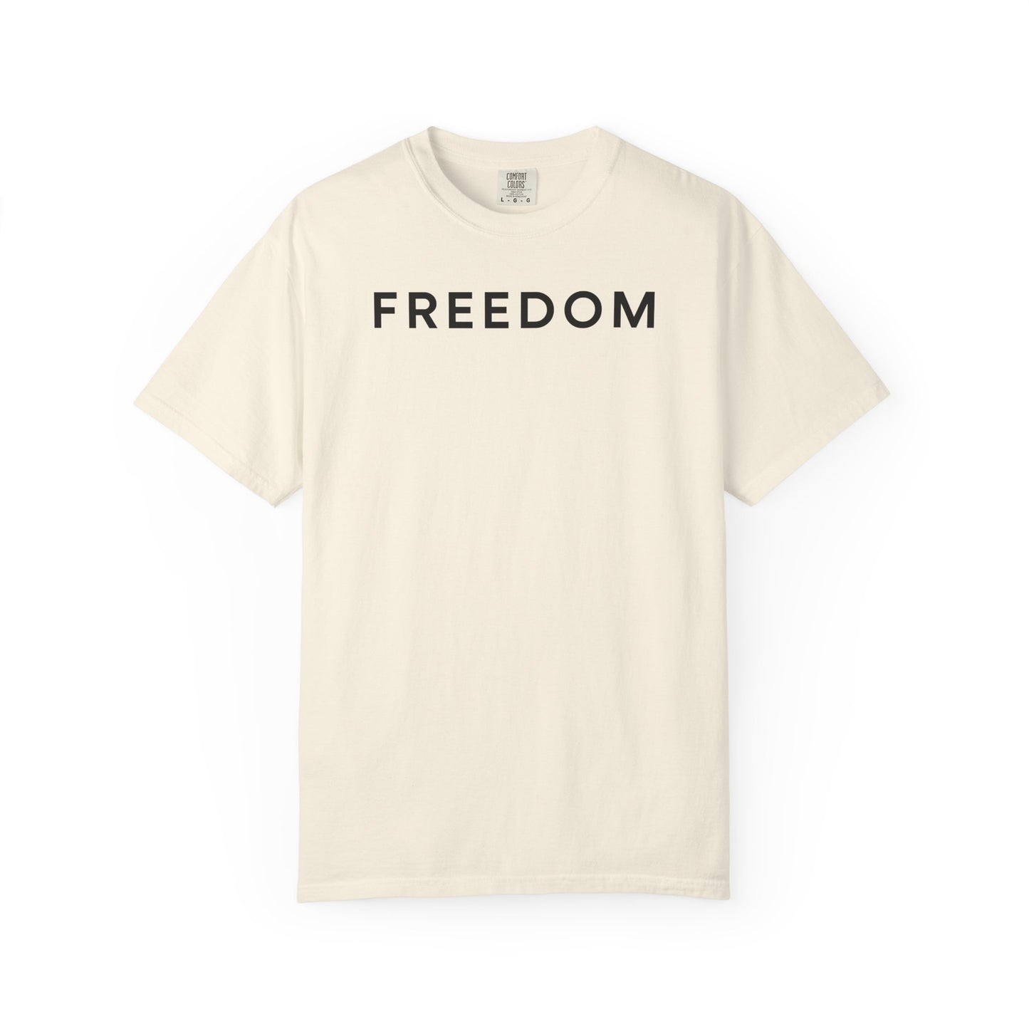 Freedom Statement T-Shirt, Unisex Casual Tee, Gift for Activists, Everyday Wear, Motivational Apparel, Positive Message Shirt