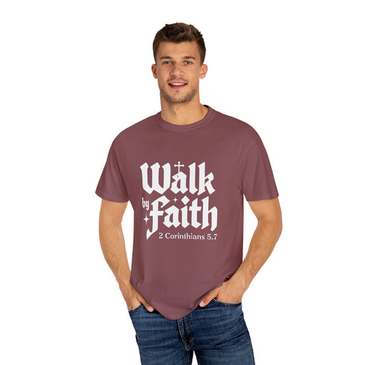 Faith-Inspired Garment-Dyed T-Shirt - 'Walk by Faith' 2 Corinthians 5:7
