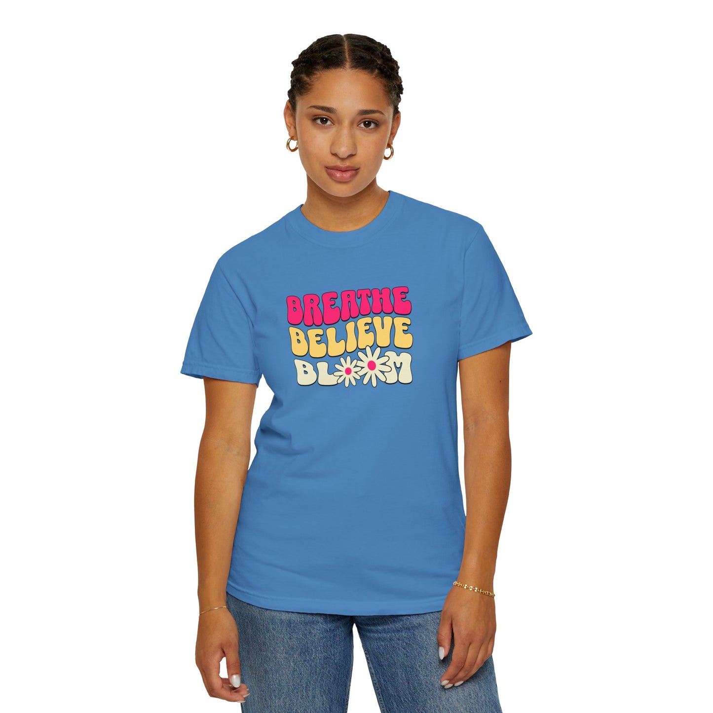 Inspirational Graphic T-Shirt - "Breathe Believe Bloom"