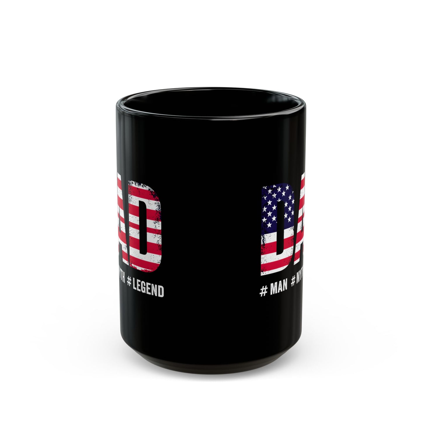 Patriotic Dad 15oz Coffee Mug - #Man #Myth #Legend