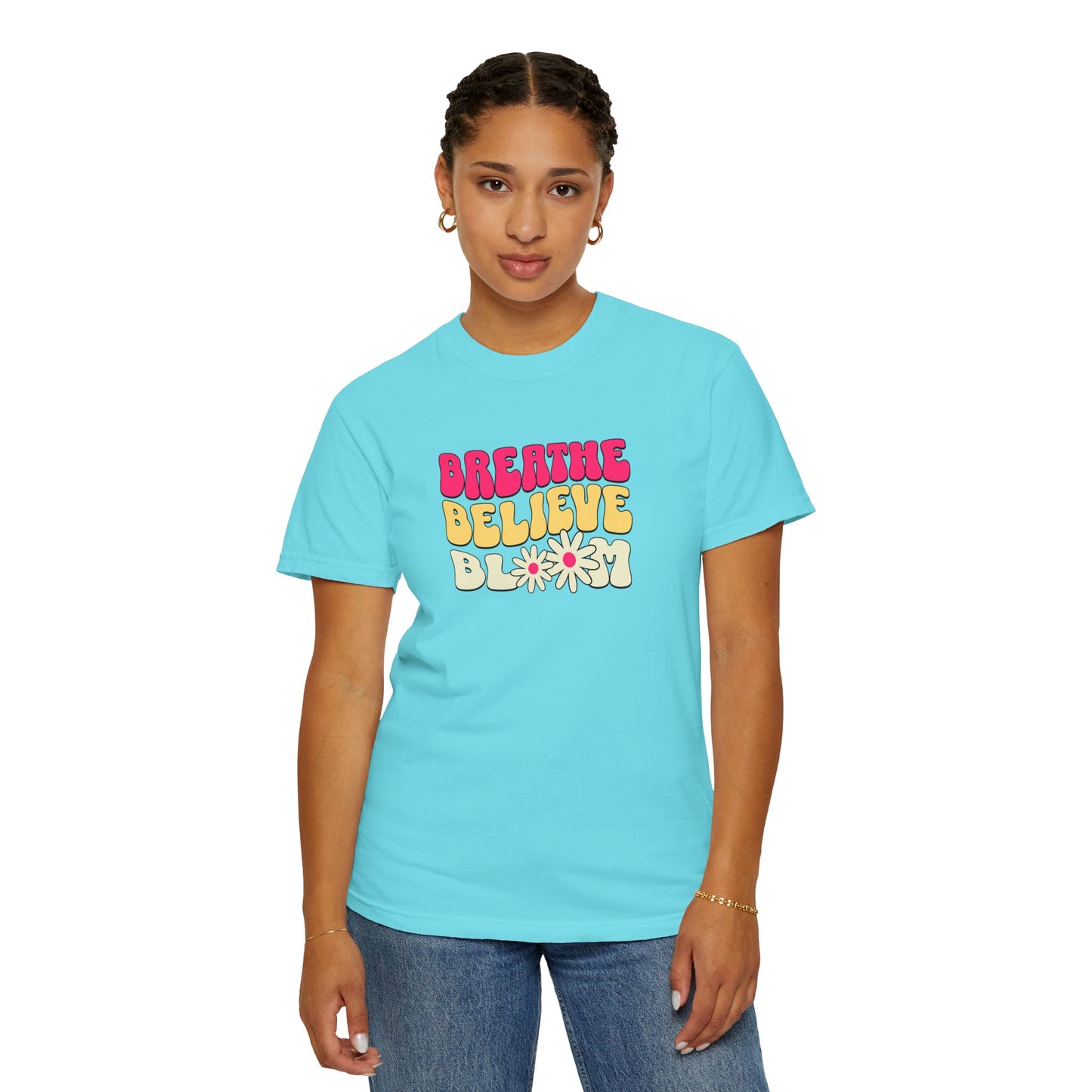Inspirational Graphic T-Shirt - "Breathe Believe Bloom"