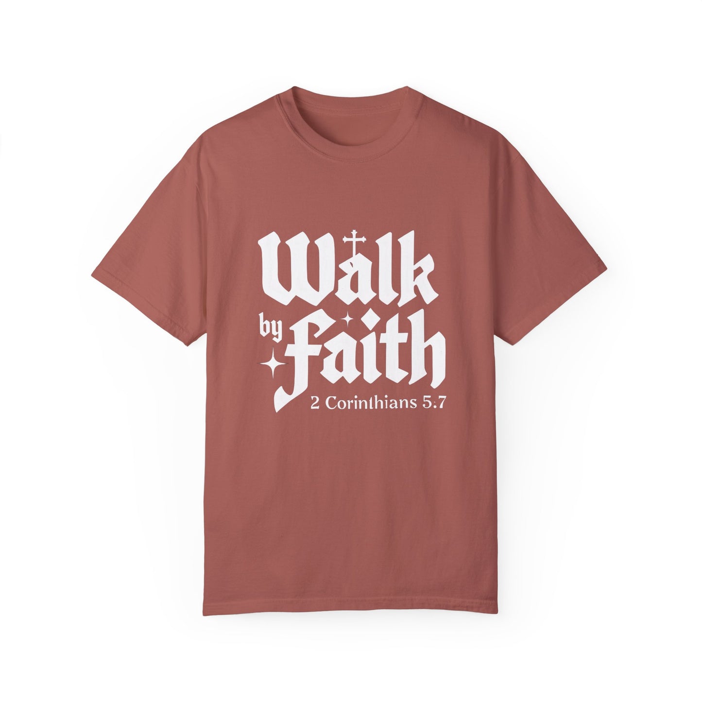 Faith-Inspired Garment-Dyed T-Shirt - 'Walk by Faith' 2 Corinthians 5:7
