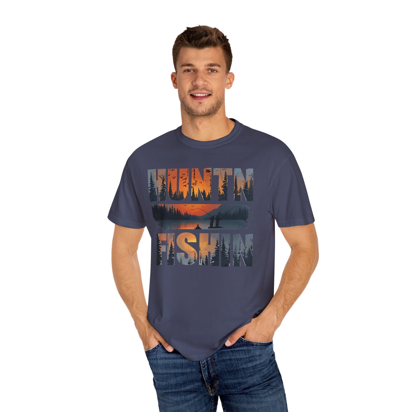 Unisex Garment-Dyed T-Shirt – "HUNTIN' & FISHIN'" Outdoor Adventure Tee