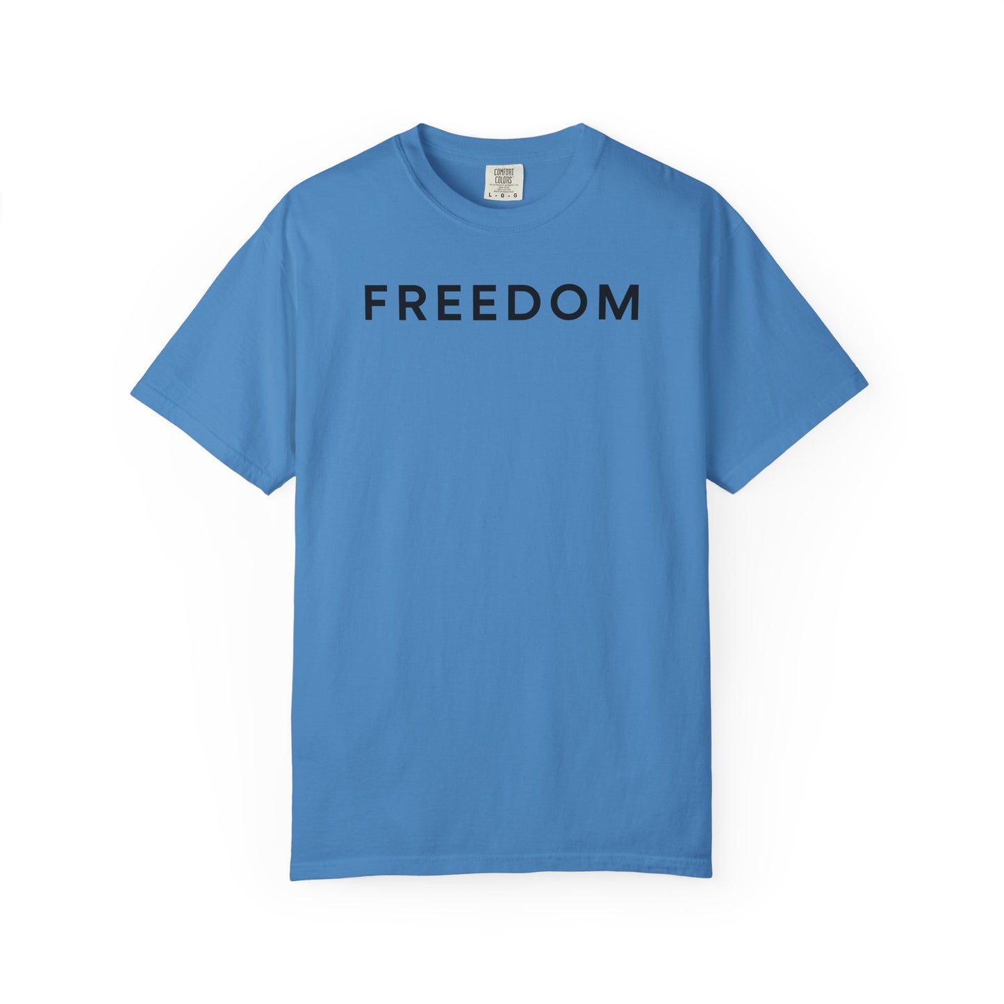 Freedom Statement T-Shirt, Unisex Casual Tee, Gift for Activists, Everyday Wear, Motivational Apparel, Positive Message Shirt